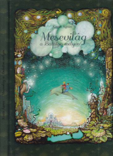 Kozk gnes - Mesevilg a Balaton mlyn