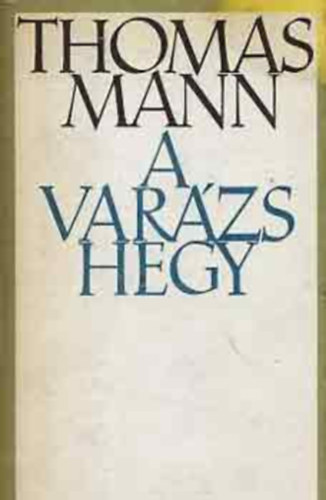 Thomas Mann - A var�zs hegy