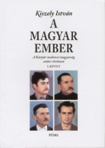 Kiszely Istvn; - A magyar ember I-II.