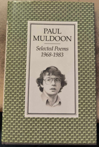 Paul Muldoon - Selected poems 1968-1983
