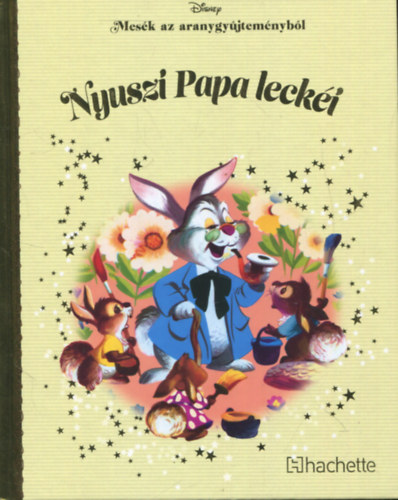 Nyuszi Papa lecki - Mesk az aranygyjtemnybl