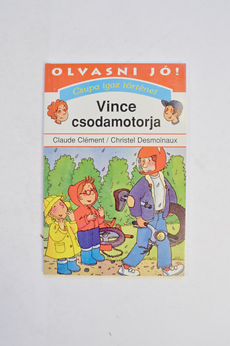 Claude- Desmoniaux, Christel Clément - Vince Csodamotorja