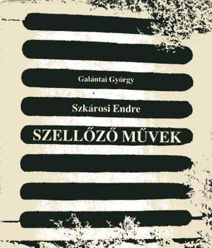 Galntai Gyrgy-Szkrosi Endre - Szellz mvek