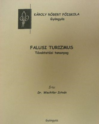 Dr. Wachtler Istvn - Falusi turizmus