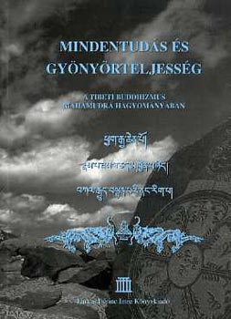 Dr. Hornok S�ndor  (szerk.) - Mindentud�s �s gy�ny�rteljess�g (A tibeti buddhizmus Mah�mudr� hagyom�ny�ban)