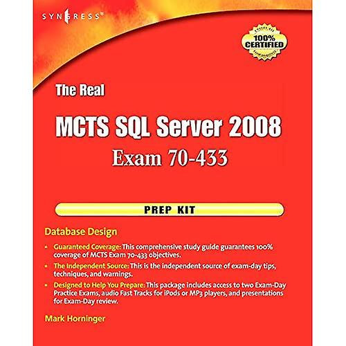 The Real MCTS SQL Server 2008 Exam 70-433