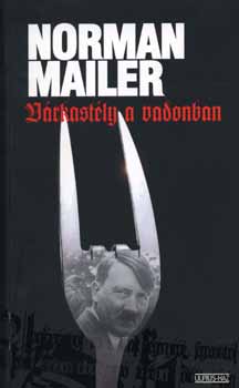 Norman Mailer - Vrkastly a vadonban