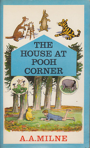 A. A. Milne - The House at Pooh Corner