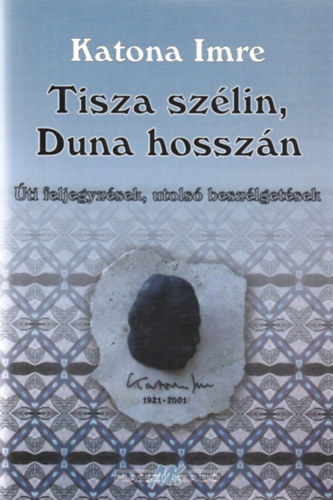 Katona Imre - Tisza szlin, Duna hosszn