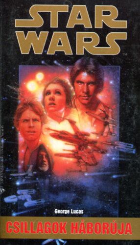 George Lucas - Star Wars: Csillagok hborja