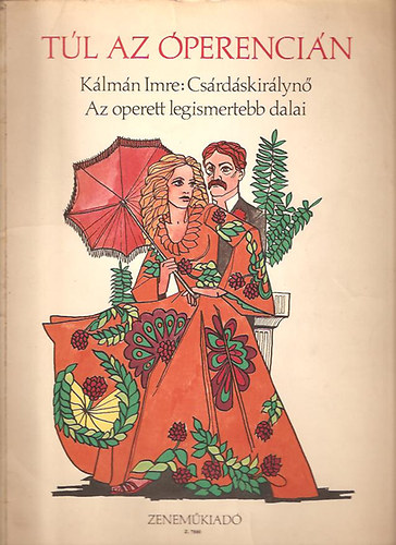 T�l az �perenci�n-K�lm�n Imre: Cs�rd�skir�lyn�