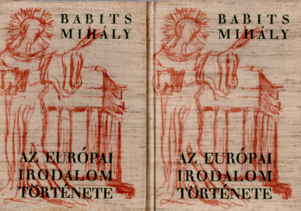 Babits Mih�ly - Az eur�pai irodalom t�rt�nete I-II.