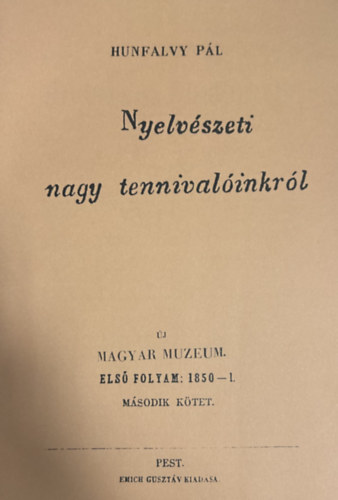 Hunfalvy Pál - Nyelvészeti nagy tennivalóinkról (hasonmás kiadás)