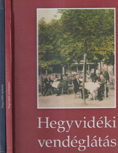 Rosch Gábor Müllner Jenő - Hegyvidéki vendéglátás + Hegyvidéki épületek (2 mű)