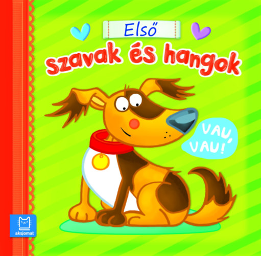 Fecske Csaba - Els szavak s hangok - Vau, vau!