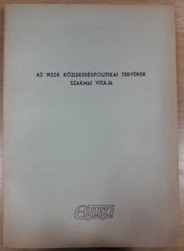 Az NSZK közlekedéspolitikai tervének szakmai vitája