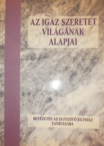 ismeretlen - Az igaz szeretet vilgnak alapjai