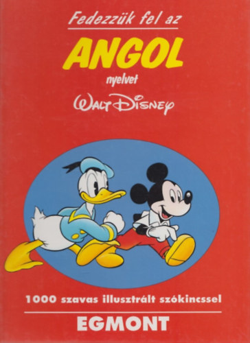 Egmont Kiad - Fedezzk fel az angol nyelvet (Walt Disney)