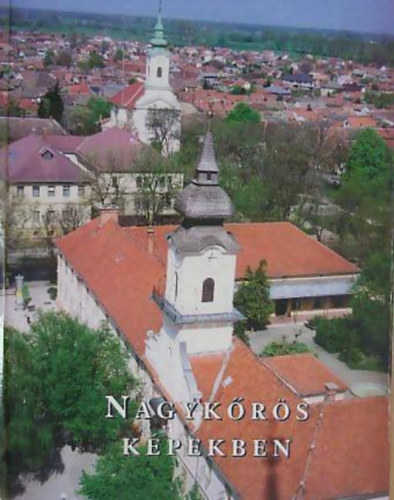 T�th Istv�n  (szerk.) - Nagyk�r�s k�pekben