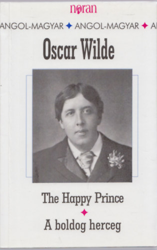 Oscar Wilde - A boldog herceg - The Happy Prince (angol-magyar)