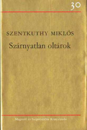 Szentkuthy MIkls - Szrnyatlan oltrok