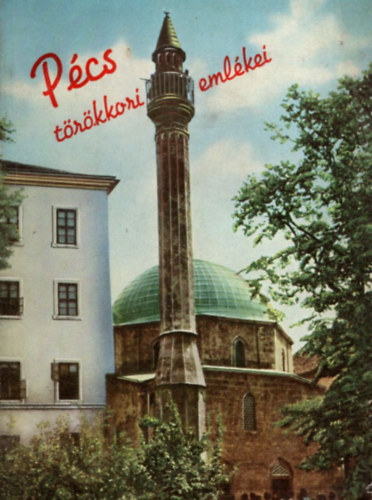 Ger Gyz - Pcs trkkori emlkei