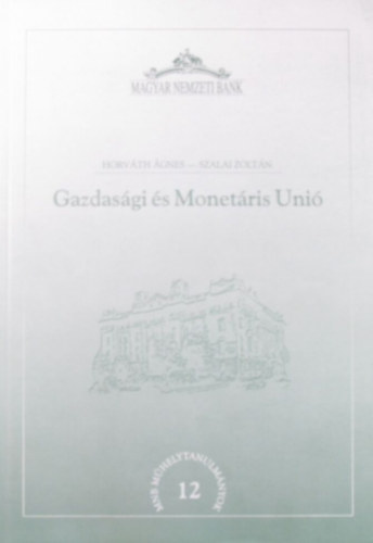 Horvth gnes-Szalai Zoltn - Gazdasgi s Monetris Uni