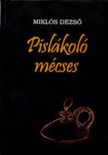 Dr. Mikls Dezs - Pislkol mcses