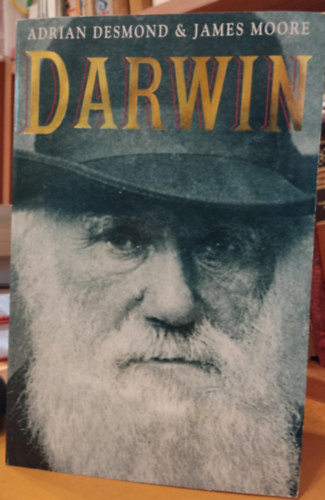 Adrian Desmond - James Moore - Darwin