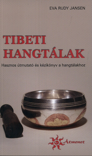 Eva Rudy Jansen - Tibeti hangtlak - Hasznos tmutat s kziknyv a hangtlakhoz