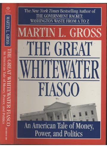 Martin L. Gross - The Great Whitewater Fiasco