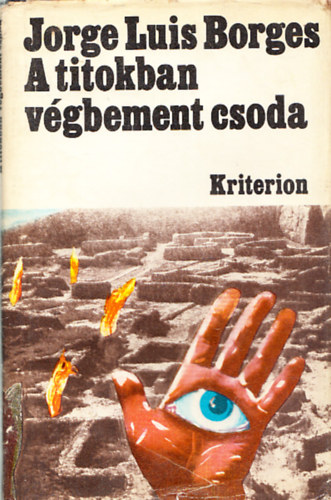 Jorges Luis Borges - A titokban v�gbement csoda