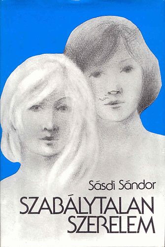 Sásdi Sándor - Szabálytalan szerelem