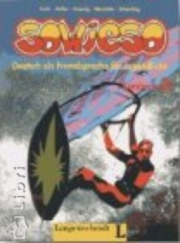 Susy Keller, Michael Koenig, Maruska Mariotta, Theo Scherling Hermann Funk - Sowieso 3. - Deutsch als Fremdsprache fr Jugendliche - Kursbuch + Arbeitsbuch