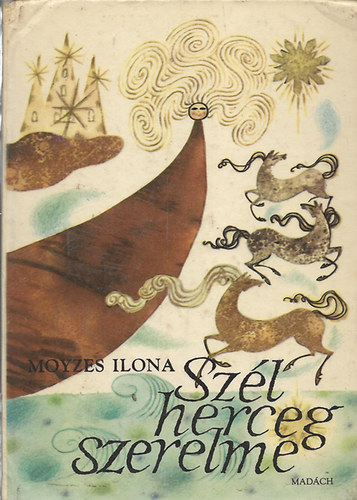 Moyzes Ilona - Sz�l herceg szerelme