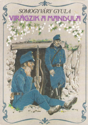 Somogyvry Gyula - Virgzik a mandula...