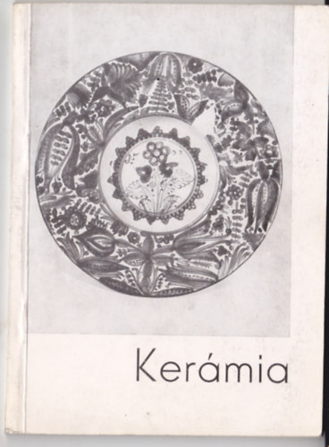 Kermia. Keramik - A Kzpdunntl anyagi mveltsge. Killts sorozat I./Katalgus. 1966-67 (magyar-nmet nyelv)