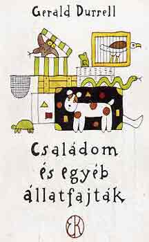 Gerald Durrell - Csaldom s egyb llatfajtk