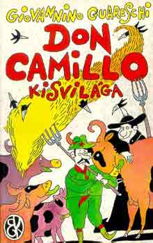 Giovannino Guareschi - Don Camillo kisvil�ga