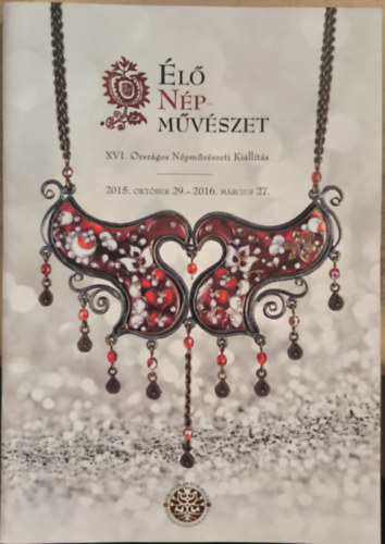 Élő népművészet (XVI. Országos Népművészeti Kiállítás)