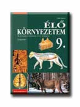 Glik gnes Dr. - l krnyezetem - Az llatok s nvnyek teste... - TK 9.o. PK-00509