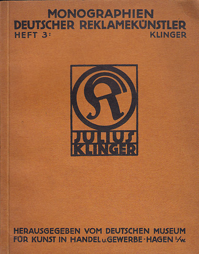 Julius Klinger (Monographien Deutscher Reklamekstler Heft 3)