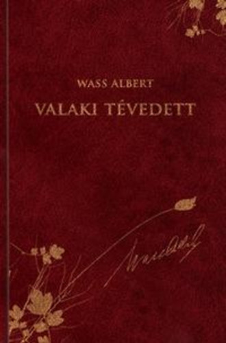 Wass Albert - Valaki tévedett (Wass Albert díszkiadás 23.)