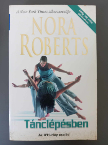 Dr. Tglsy Imre  Nora Roberts (szerk.), Gyry Hajnalka (ford.) - Tnclpsben - Dance to the Piper (O'Hurley csald 2.)