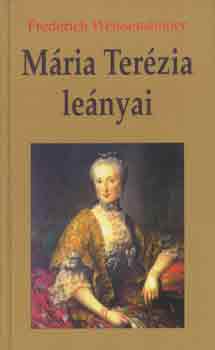 Frederich Weissensteiner - Mária Terézia leányai