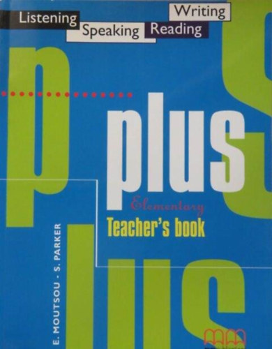 Moutsou-Parker - Plus Elementary Teacher's Book (Listening,speaking,reading,writing)