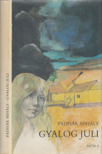 Padis�k Mih�ly - Gyalog Juli (dedik�lt)