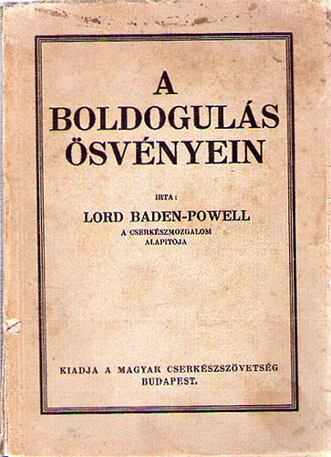 Lord Baden-Powell - A boldoguls svnyein