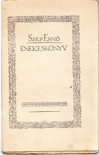 Sz�p Ern� - �nekesk�nyv (I.kiad�s)