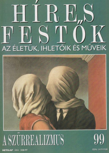 Stephen Rose  (szerk.) - H�res fest�k (Az �let�k, ihlet�ik �s m�veik) 99. sz�m - A sz�rrealizmus